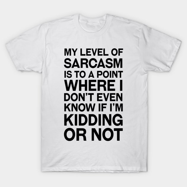 Sarcasm T-Shirt by rasterasu